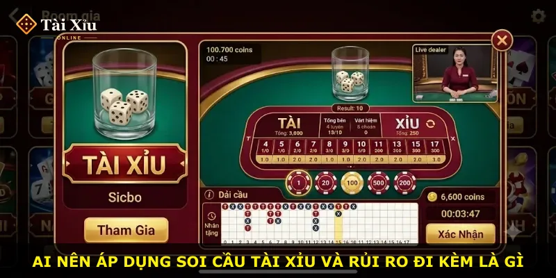 Ai nên áp dụng soi cầu tài xỉu và rủi ro đi kèm là gì