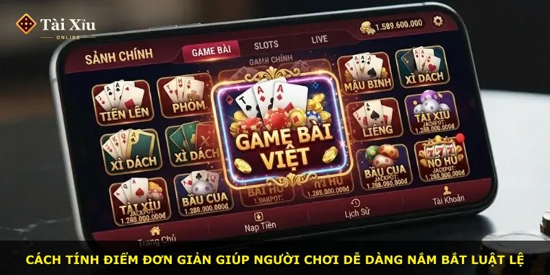 Cách tính điểm đơn giản giúp người chơi dễ dàng nắm bắt luật lệ