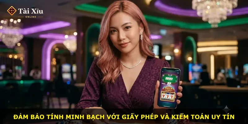 Đảm bảo tính minh bạch với giấy phép và kiểm toán uy tín