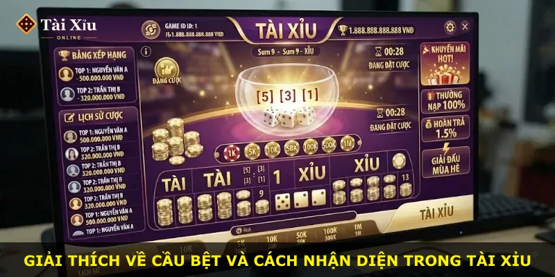 Giải thích về cầu bệt và cách nhận diện trong tài xỉu