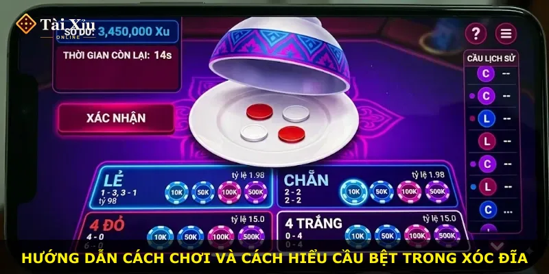 Hướng dẫn cách chơi và cách hiểu cầu bệt trong xóc đĩa