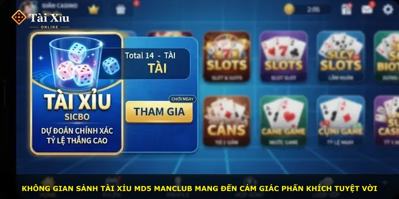 Không gian sảnh tài xỉu MD5 MANCLUB mang đến cảm giác phấn khích tuyệt vời