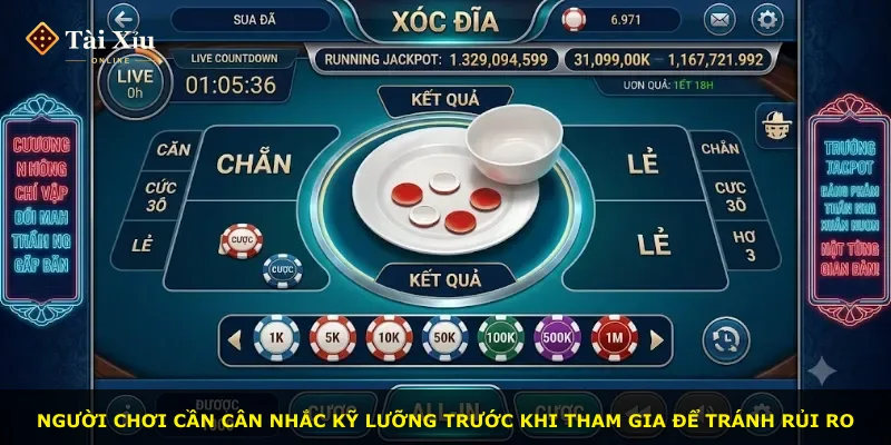 Người chơi cần cân nhắc kỹ lưỡng trước khi tham gia để tránh rủi ro