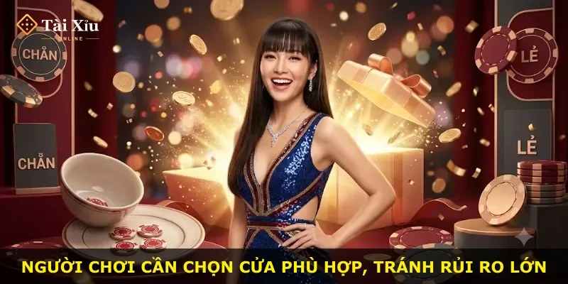 Người chơi cần chọn cửa phù hợp, tránh rủi ro lớn