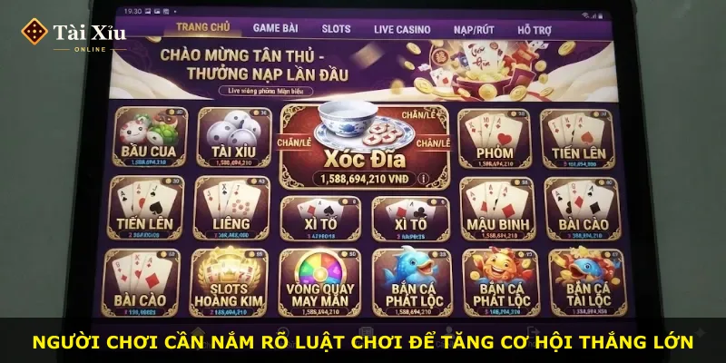 Người chơi cần nắm rõ luật chơi để tăng cơ hội thắng lớn