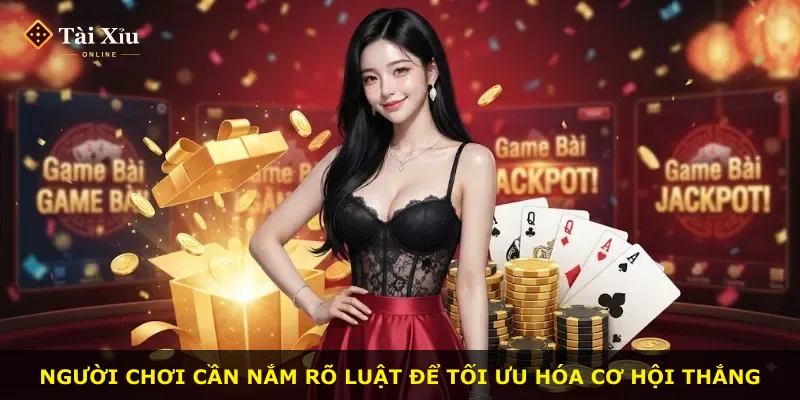 Người chơi cần nắm rõ luật để tối ưu hóa cơ hội thắng
