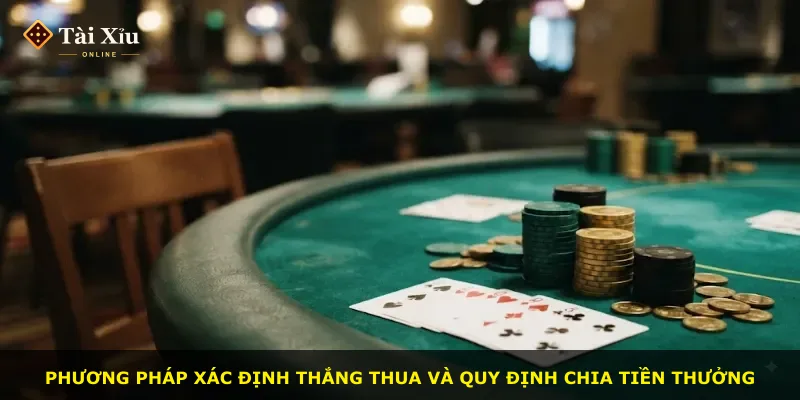 Phương pháp xác định thắng thua và quy định chia tiền thưởng
