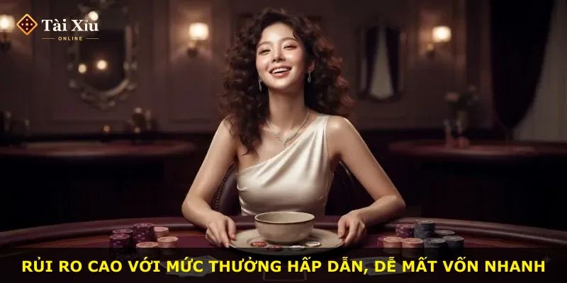 Rủi ro cao với mức thưởng hấp dẫn, dễ mất vốn nhanh