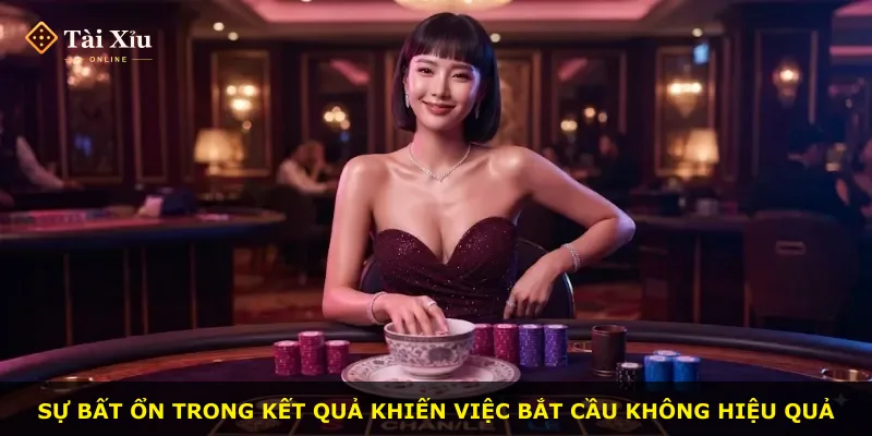 Sự bất ổn trong kết quả khiến việc bắt cầu không hiệu quả