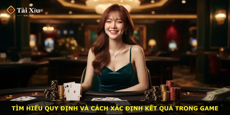 Tìm hiểu quy định và cách xác định kết quả trong game
